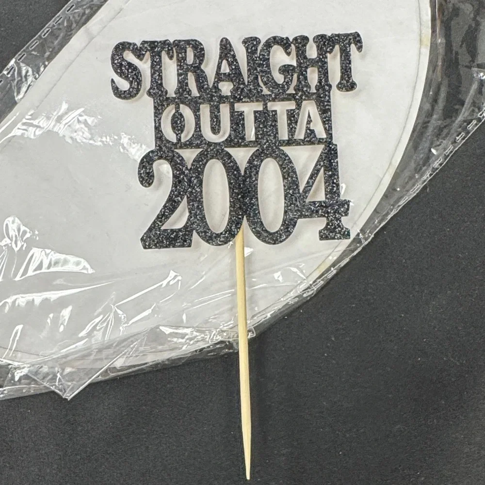 9 total Black Glitter 'Straight Outta 2004' Cake Topper picks all new